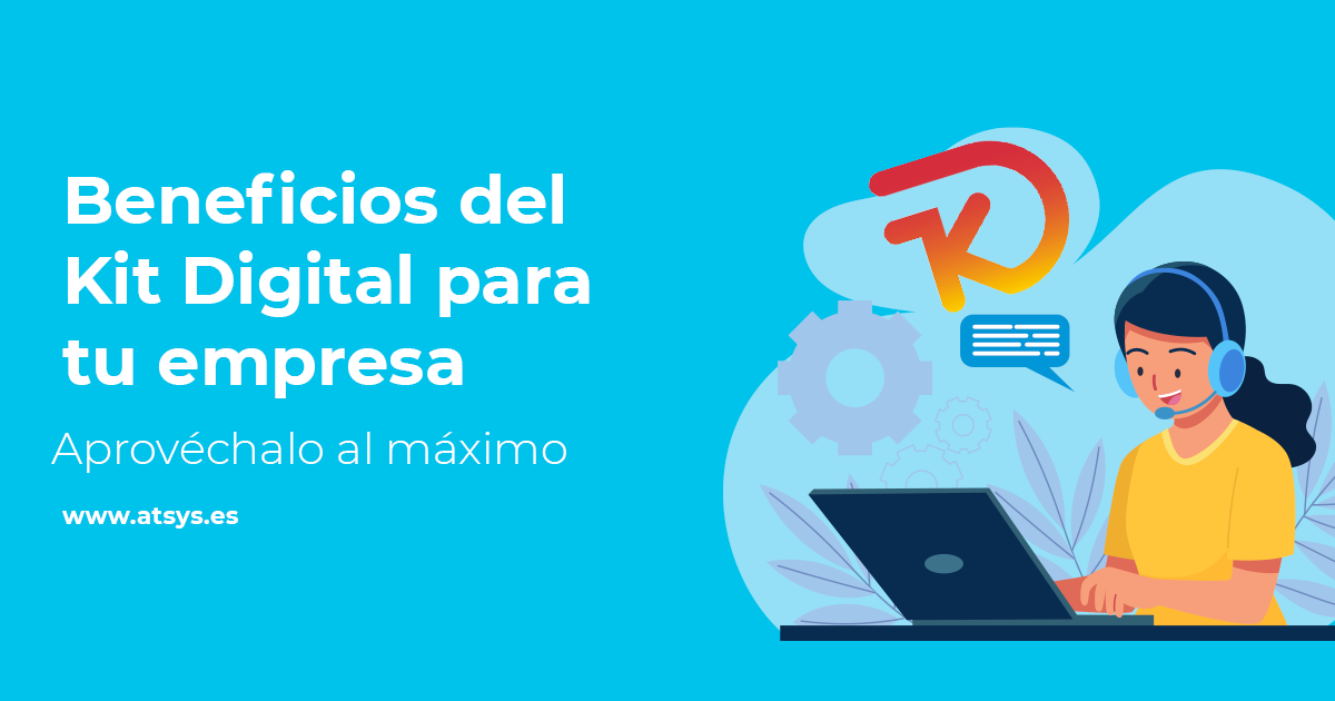 Beneficios del Kit Digital para tu empresa en Canarias